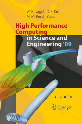High Performance Computing in Science and Engineering '09 - Wolfgang E. Nagel; Wolfgang E. Nagel; Dietmar B. Kröner; Michael Resch