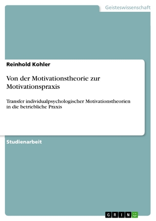 Von der Motivationstheorie zur Motivationspraxis - Reinhold Kohler