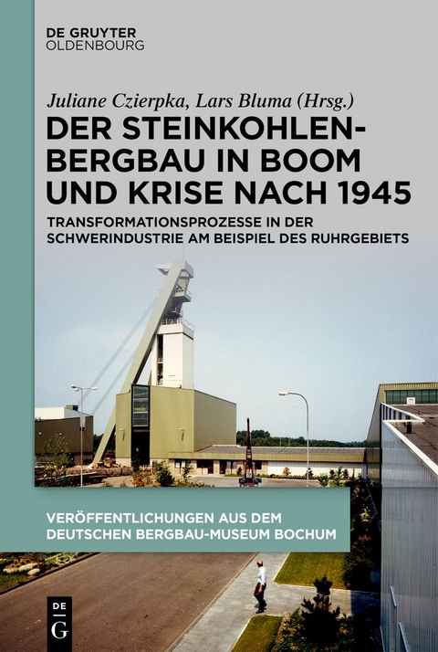 Der Steinkohlenbergbau in Boom und Krise nach 1945 - 