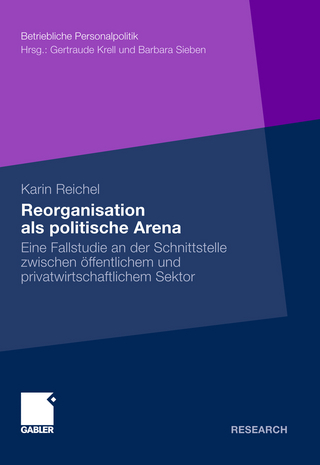 Reorganisation als politische Arena - Karin Reichel
