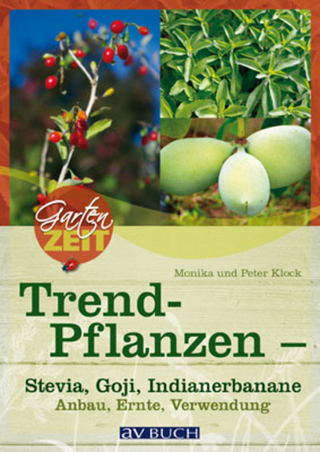 Trendpflanzen - Monika Klock; Peter Klock