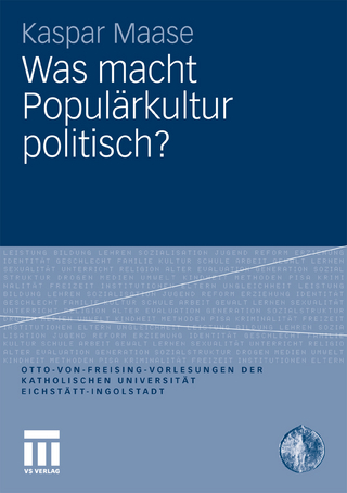 Was macht Populärkultur politisch? - Kaspar Maase