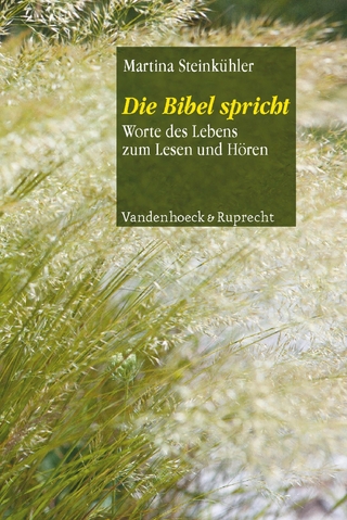 Die Bibel spricht - Martina Steinkühler