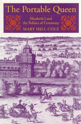 The Portable Queen - Mary Hill Cole