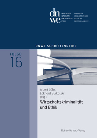 Wirtschaftskriminalität und Ethik - Albert Löhr; Eckhard Burkatzki (Herausgeber)