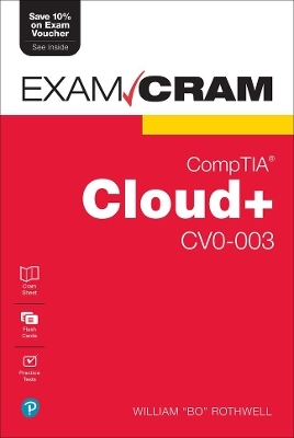 CompTIA Cloud+ CV0-003 Exam Cram - William Rothwell