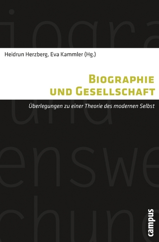 Biographie und Gesellschaft - Heidrun Herzberg; Eva Kammler