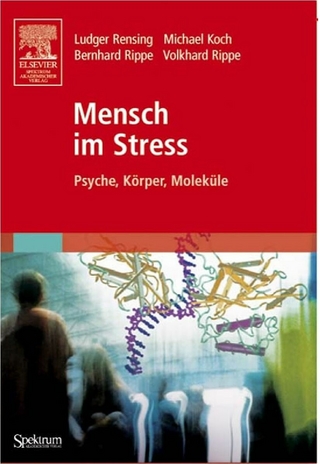 Mensch im Stress - Ludger Rensing; Michael Koch; Bernhard Rippe