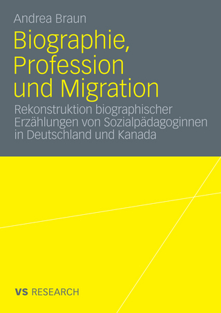 Biographie, Profession und Migration - Andrea Braun
