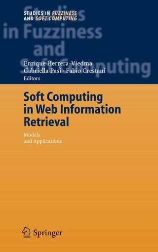 Soft Computing in Web Information Retrieval - Enrique Herrera-Viedma; Gabriella Pasi; Fabio Crestani (Eds.)