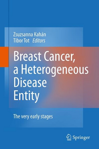 Breast Cancer, a Heterogeneous Disease Entity - Zsuzsanna Kahán; Tibor Tot
