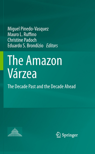 The Amazon Várzea - Miguel Pinedo-Vasquez; Eduardo S. Brondízio; Mauro L. Ruffino; Christine J. Padoch; Christine Padoch; Mauro Ruffino; Miguel A. Pinedo-Vasquez; Eduardo S. Brondízio