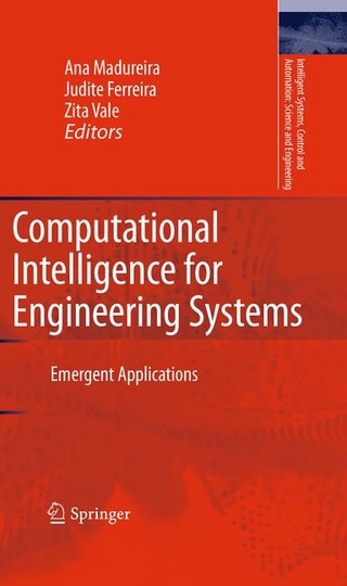 Computational Intelligence for Engineering Systems - Ana Madureira; Ana Madureira; Judite Ferreira; Judite Ferreira; Zita Vale; Zita Vale