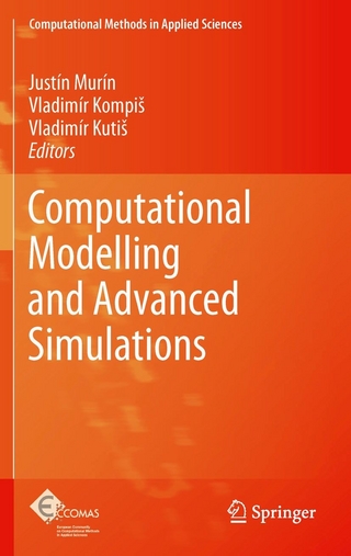 Computational Modelling and Advanced Simulations - Vladimír Kuti?; Justín Murín; Vladimír Kompi?; Vladimír Kompi?; Justín Murín; Vladimír Kuti?; Vladimír Kuti; Vladimír Kompi