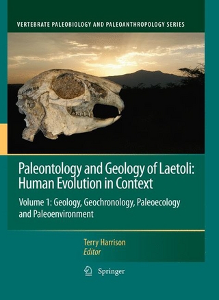 Paleontology and Geology of Laetoli: Human Evolution in Context - Terry Harrison; Terry Harrison