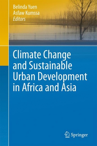 Climate Change and Sustainable Urban Development in Africa and Asia - Belinda Yuen; Belinda Yuen; Asfaw Kumssa; Asfaw Kumssa