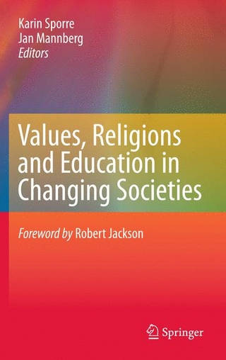 Values, Religions and Education in Changing Societies - Karin Sporre; Jan Mannberg