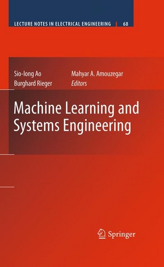 Machine Learning and Systems Engineering - Sio-Iong Ao; Sio-Iong Ao; Burghard B. Rieger; Burghard Rieger; Mahyar Amouzegar; Mahyar A. Amouzegar