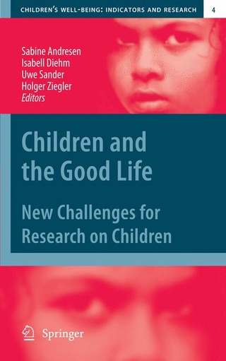 Children and the Good Life - Sabine Andresen; Isabell Diehm; Uwe Sander; Holger Ziegler