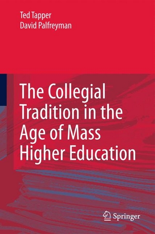 The Collegial Tradition in the Age of Mass Higher Education - Ted Tapper; David Palfreyman
