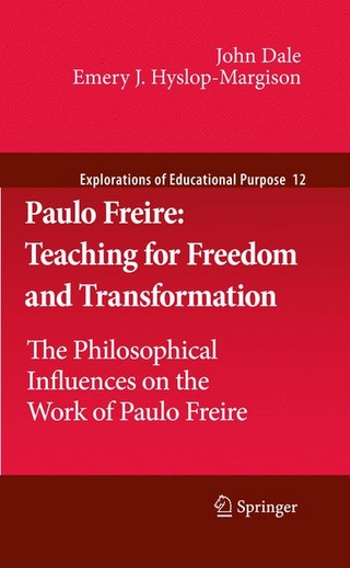 Paulo Freire: Teaching for Freedom and Transformation - John Dale; Emery J. Hyslop-Margison