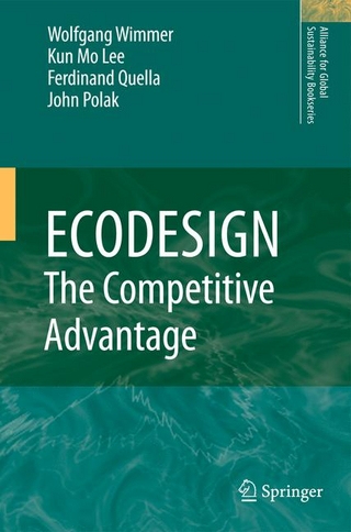 ECODESIGN -- The Competitive Advantage - Wolfgang Wimmer; Kun Mo LEE; Ferdinand Quella