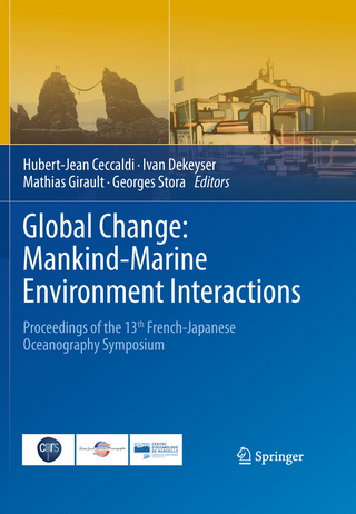 Global Change: Mankind-Marine Environment Interactions - Hubert-Jean Ceccaldi; Ivan Dekeyser; Mathias Girault; Georges Stora