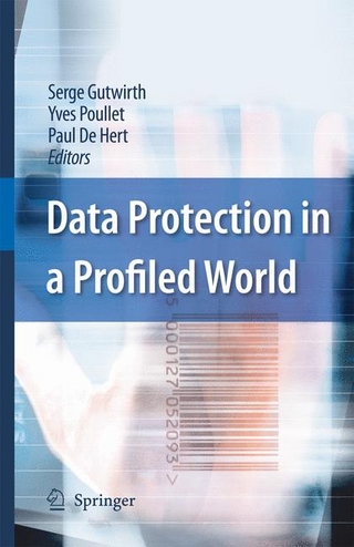Data Protection in a Profiled World - Serge Gutwirth; Serge Gutwirth; Yves Poullet; Yves Poullet; Paul De Hert; Paul De Hert