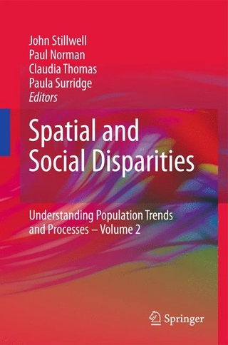 Spatial and Social Disparities - Paul Norman; John Stillwell; Paula Surridge; Claudia Thomas