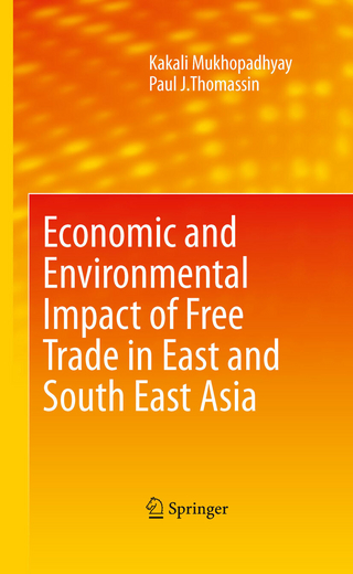 Economic and Environmental Impact of Free Trade in East and South East Asia - Kakali Mukhopadhyay; Paul J. Thomassin