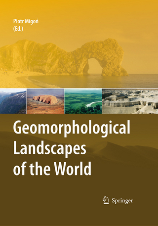 Geomorphological Landscapes of the World - Piotr Migon; Piotr Migon