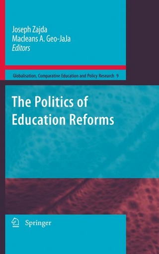 The Politics of Education Reforms - Macleans A. Geo-JaJa; Joseph Zajda; Macleans A. Geo-JaJa; Joseph Zajda