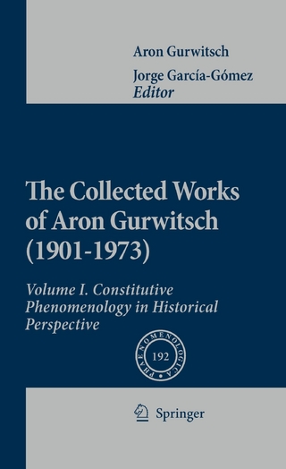 The Collected Works of Aron Gurwitsch (1901-1973) - Aron Gurwitsch; Jorge García-Gómez