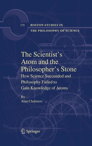 The Scientist's Atom and the Philosopher's Stone - Alan Chalmers