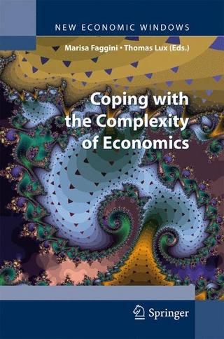 Coping with the Complexity of Economics - Marisa Faggini; Marisa Faggini; Mauro Gallegati; Thomas Lux; Alan Kirman; Jaime Gil Aluja; Fortunato Arecchi; David Colander; Ri