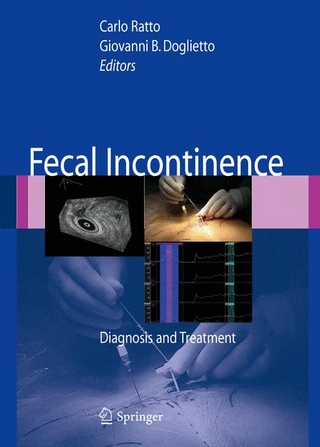 Fecal Incontinence - Carlo Ratto; Giovanni B. Doglietto