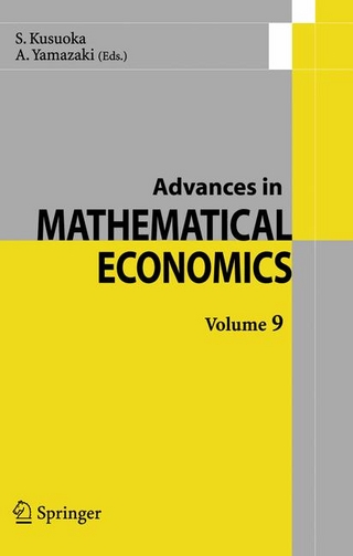 Advances in Mathematical Economics  Volume  9 - S. Kusuoka; A. Yamazaki