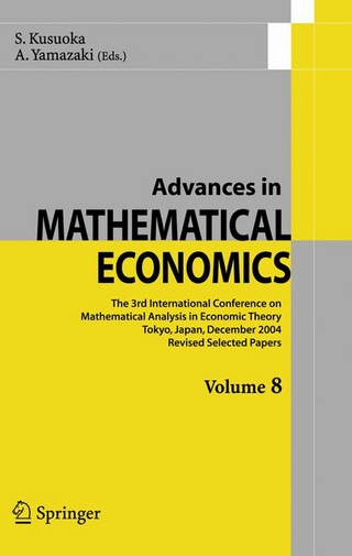 Advances in Mathematical Economics Volume 8 - S. Kusuoka; A. Yamazaki
