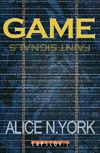 GAME - Faint Signals - Alice N. York
