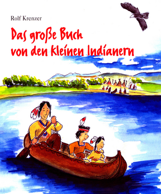 Das große Buch von den kleinen Indianern - Rolf Krenzer; Stephen Janetzko; Stephen Janetzko