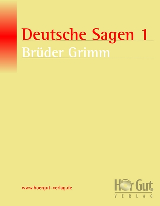 Deutsche Sagen 1 - Wilhelm Grimm; Jacob Grimm