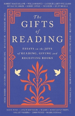 The Gifts of Reading - Robert Macfarlane, William Boyd, Candice Carty-Williams, Chigozie Obioma, Philip Pullman