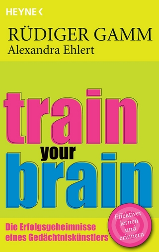 Train your brain - Rüdiger Gamm; Alexandra Ehlert
