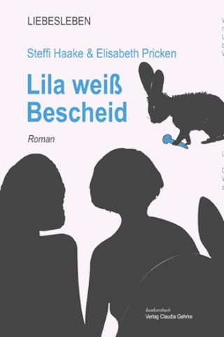Lila weiß Bescheid - Steffi Haake; Elisabeth Pricken
