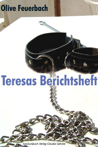 Teresas Berichtsheft - Olive Feuerbach