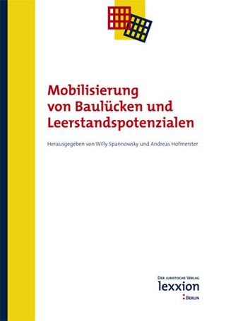 Mobilisierung von Baulücken und Leerstandspotenzialen - Willy Spannowsky; Andreas Hofmeister