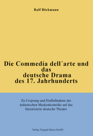 Die Commedia dell'arte und das deutsche Drama des 17. Jahrhunderts - Ralf Bockmann