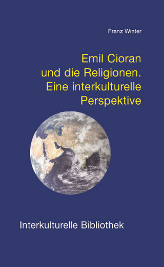 Emil Cioran und die Religionen - Franz Winter