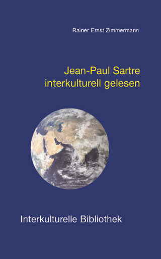 Jean-Paul Sartre interkulturell gelesen - Rainer Ernst Zimmermann