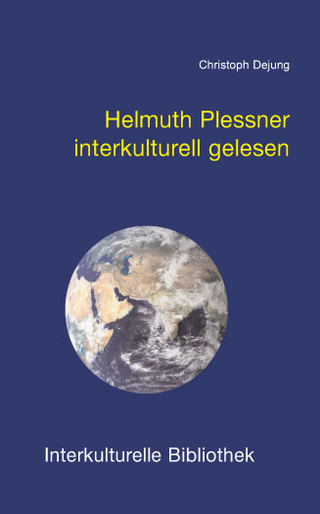 Helmuth Plessner interkulturell gelesen - Christoph Dejung